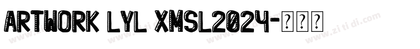 artwork LYL XMSL2024字体转换